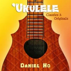 Books & AV Ukulele Classics & Originals - Daniel Ho