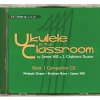 James Hill Ukulele In The Classroom - Book 1 Companion CD Books & AV