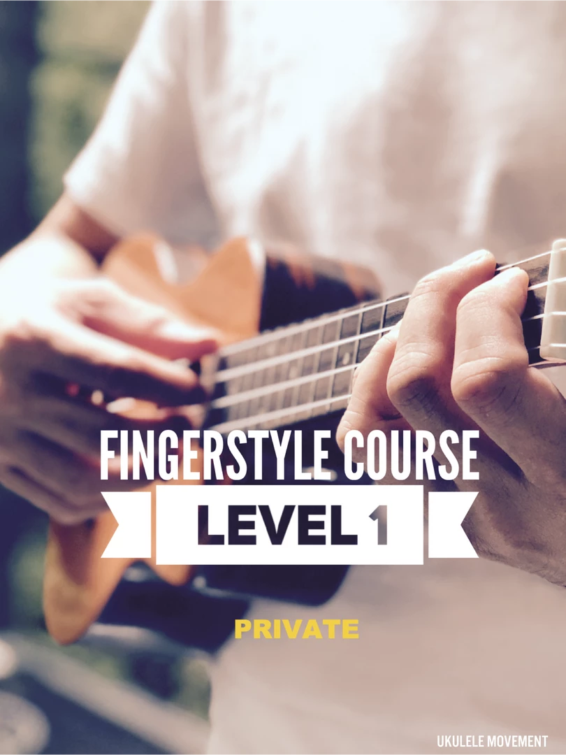 UKULELE MOVEMENT Live Online Ukulele Fingerstyle Basics Course Level 1 (1-to-1) Online Private Lessons