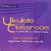 James Hill Books & AV Ukulele In The Classroom - Book 3 Companion CD